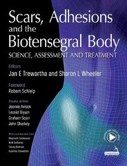 Scars, Adhesions and the Biotensegral Body цена и информация | Самоучители | 220.lv