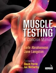 Muscle Testing: A Concise Manual cena un informācija | Pašpalīdzības grāmatas | 220.lv