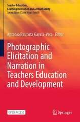 Photographic Elicitation and Narration in Teachers Education and Development 1st ed. 2023 цена и информация | Книги по социальным наукам | 220.lv
