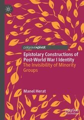 Epistolary Constructions of Post-World War I Identity: The Invisibility of Minority Groups 1st ed. 2021 цена и информация | Пособия по изучению иностранных языков | 220.lv