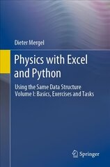 Physics with Excel and Python: Using the Same Data Structure Volume I: Basics, Exercises and Tasks 1st ed. 2022 цена и информация | Книги по экономике | 220.lv