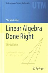 Linear Algebra Done Right 2015 3rd ed. 2015 cena un informācija | Ekonomikas grāmatas | 220.lv
