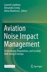 Aviation Noise Impact Management: Technologies, Regulations, and Societal Well-being in Europe 1st ed. 2022 цена и информация | Книги по социальным наукам | 220.lv