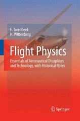 Flight Physics: Essentials of Aeronautical Disciplines and Technology, with Historical Notes 2009 ed. cena un informācija | Sociālo zinātņu grāmatas | 220.lv