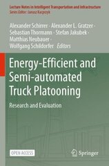 Energy-Efficient and Semi-automated Truck Platooning: Research and Evaluation 1st ed. 2022 cena un informācija | Sociālo zinātņu grāmatas | 220.lv