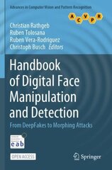 Handbook of Digital Face Manipulation and Detection: From DeepFakes to Morphing Attacks 1st ed. 2022 cena un informācija | Ekonomikas grāmatas | 220.lv