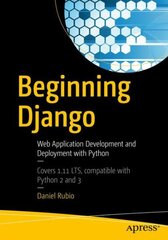 Beginning Django: Web Application Development and Deployment with Python 1st ed. цена и информация | Книги по экономике | 220.lv