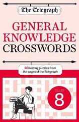 Telegraph General Knowledge Crosswords 8 cena un informācija | Grāmatas par veselīgu dzīvesveidu un uzturu | 220.lv