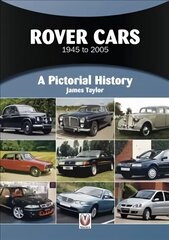 Rover Cars 1945 to 2005: A Pictorial History cena un informācija | Ceļojumu apraksti, ceļveži | 220.lv