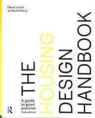 Housing Design Handbook: A Guide to Good Practice 2nd edition cena un informācija | Grāmatas par arhitektūru | 220.lv