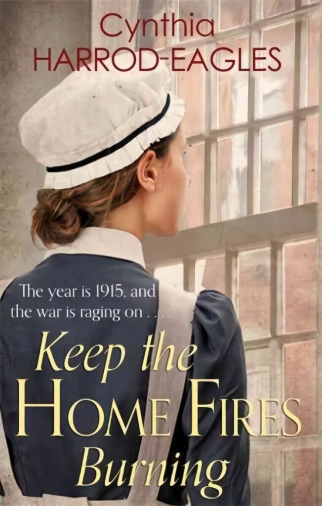 Keep the Home Fires Burning: War at Home, 1915 cena un informācija | Fantāzija, fantastikas grāmatas | 220.lv