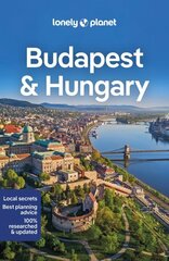 Lonely Planet Budapest & Hungary 9th edition cena un informācija | Ceļojumu apraksti, ceļveži | 220.lv