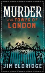 Murder at the Tower of London: The thrilling historical whodunnit цена и информация | Фантастика, фэнтези | 220.lv