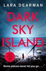 Dark Sky Island: A gripping crime thriller with a dark heart цена и информация | Фантастика, фэнтези | 220.lv