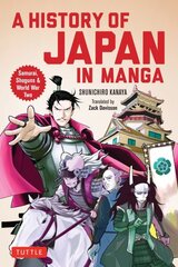 History of Japan in Manga: Samurai, Shoguns and World War II cena un informācija | Fantāzija, fantastikas grāmatas | 220.lv