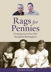 Rags for Pennies: Growing Up in Post-War Stechford, Birmingham cena un informācija | Biogrāfijas, autobiogrāfijas, memuāri | 220.lv