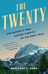 Twenty: One Woman's Trek Across Corsica on the GR20 Trail cena un informācija | Biogrāfijas, autobiogrāfijas, memuāri | 220.lv