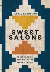 Sweet Salone: Recipes from the Heart of Sierra Leone цена и информация | Книги рецептов | 220.lv