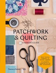 Patchwork and Quilting: A Maker's Guide цена и информация | Книги о питании и здоровом образе жизни | 220.lv