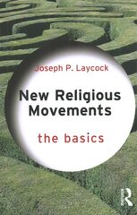 New Religious Movements: The Basics: The Basics цена и информация | Духовная литература | 220.lv