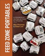 Feed Zone Portables: A Cookbook of On-the-Go Food for Athletes цена и информация | Книги о питании и здоровом образе жизни | 220.lv