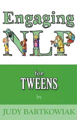 NLP for Tweens (Engaging NLP), Volume two цена и информация | Самоучители | 220.lv