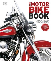 The Motorbike Book : The Definitive Visual History цена и информация | Энциклопедии, справочники | 220.lv