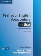 Test Your English Vocabulary in Use Upper-intermediate Book with Answers 2nd Revised edition cena un informācija | Svešvalodu mācību materiāli | 220.lv