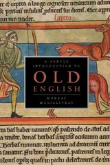 Gentle Introduction to Old English annotated edition cena un informācija | Svešvalodu mācību materiāli | 220.lv