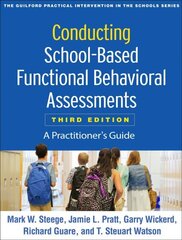 Conducting School-Based Functional Behavioral Assessments: A Practitioner's Guide 3rd edition cena un informācija | Sociālo zinātņu grāmatas | 220.lv