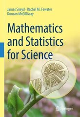 Mathematics and Statistics for Science 1st ed. 2022 цена и информация | Книги по экономике | 220.lv