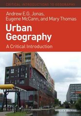 Urban Geography: A Critical Introduction cena un informācija | Sociālo zinātņu grāmatas | 220.lv
