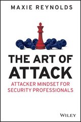 Art of Attack: Attacker Mindset for Security Professionals цена и информация | Книги по экономике | 220.lv