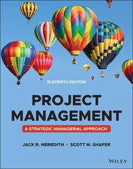 Project Management: A Managerial Approach 11th edition cena un informācija | Ekonomikas grāmatas | 220.lv