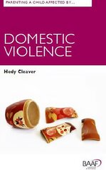 Parenting A Child Affected by Domestic Violence UK ed. cena un informācija | Sociālo zinātņu grāmatas | 220.lv
