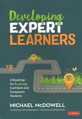 Developing Expert Learners: A Roadmap for Growing Confident and Competent Students цена и информация | Книги по социальным наукам | 220.lv