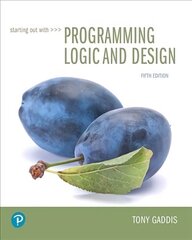 Starting Out with Programming Logic and Design 5th edition cena un informācija | Ekonomikas grāmatas | 220.lv