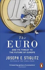 Euro: And its Threat to the Future of Europe cena un informācija | Ekonomikas grāmatas | 220.lv
