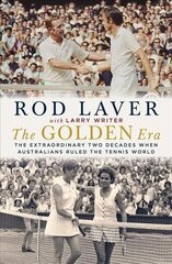 Golden Era: The extraordinary 25 years when Australians ruled the tennis world cena un informācija | Grāmatas par veselīgu dzīvesveidu un uzturu | 220.lv