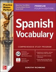 Practice Makes Perfect: Spanish Vocabulary, Premium Fourth Edition: Spanish Vocabulary, Premium Fourth Edition 4th edition cena un informācija | Svešvalodu mācību materiāli | 220.lv