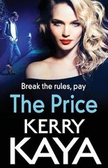 Price: An unforgettable, heart-stopping thriller from bestselling author Kerry Kaya cena un informācija | Fantāzija, fantastikas grāmatas | 220.lv