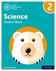 Oxford International Primary Science Second Edition: Student Book 2 2 цена и информация | Книги для подростков и молодежи | 220.lv