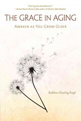 Grace in Aging: Awaken as You Grow Older цена и информация | Самоучители | 220.lv