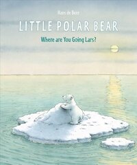 Little Polar Bear: Where Are You Going Lars? цена и информация | Книги для самых маленьких | 220.lv