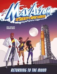 Returning to the Moon: A Max Axiom Super Scientist Adventure cena un informācija | Grāmatas pusaudžiem un jauniešiem | 220.lv