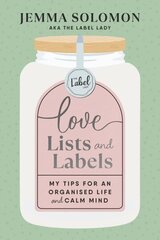 Love, Lists and Labels cena un informācija | Grāmatas par veselīgu dzīvesveidu un uzturu | 220.lv