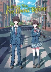 To Every You I've Loved Before (Light Novel) цена и информация | Фантастика, фэнтези | 220.lv