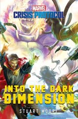 Into the Dark Dimension: A Marvel: Crisis Protocol Novel Paperback Original цена и информация | Фантастика, фэнтези | 220.lv