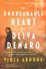 Unbreakable Heart of Oliva Denaro: A Novel цена и информация | Фантастика, фэнтези | 220.lv