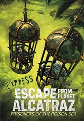 Prisoners of the Poison Sea - Express Edition цена и информация | Книги для подростков и молодежи | 220.lv